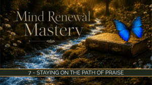 Lesson 7 Staying on the Path of Praise
