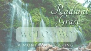 Welcome to Radiant Grace Daily