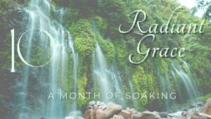 Day 10 ~ Grace Moves Slowly