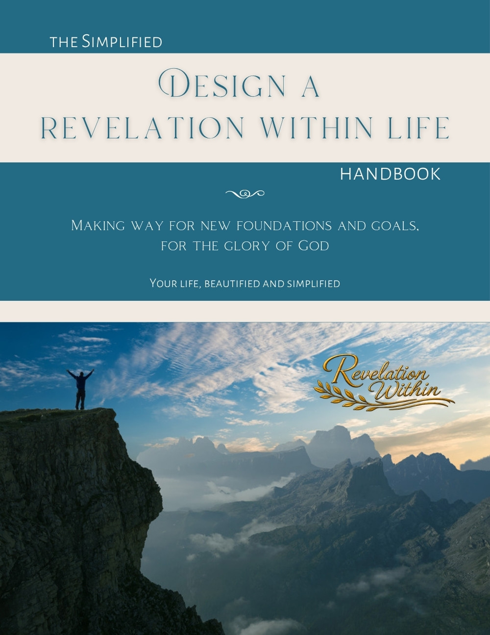 The Simplified Design a Revelation Within Life Handbook